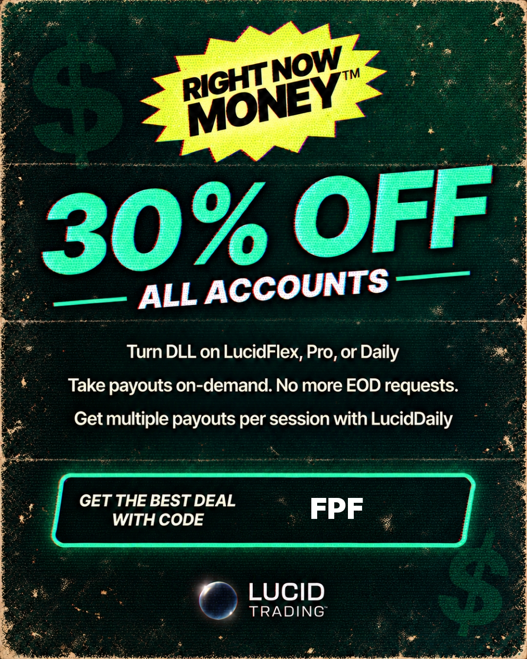 Lucid Trading RightNow Money, 30% off all accounts, get the best deal with code FPF